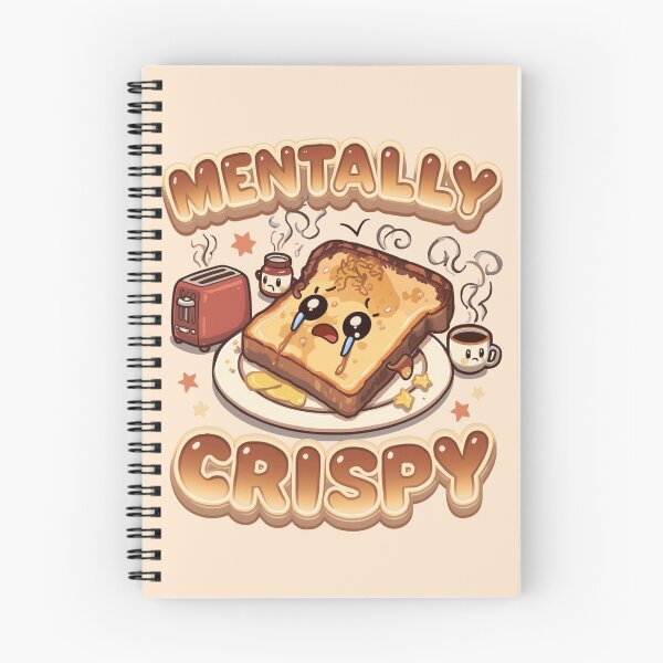 Item preview, Mentally Crispy Burnt Toast Funny Meme Character designed and sold by KhadijaBatool38.