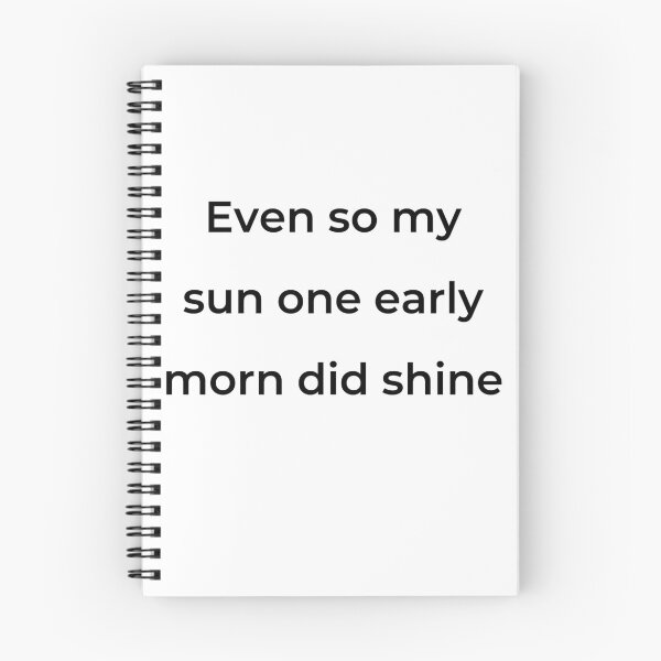 Item preview, "Even so my sun one early morn did shine" - print black designed and sold by ariksworld.