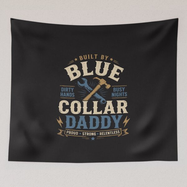 Item preview, Blue Collar Daddy Dirty Hands Busy Nights Funny Working Man designed and sold by kiralynstration.