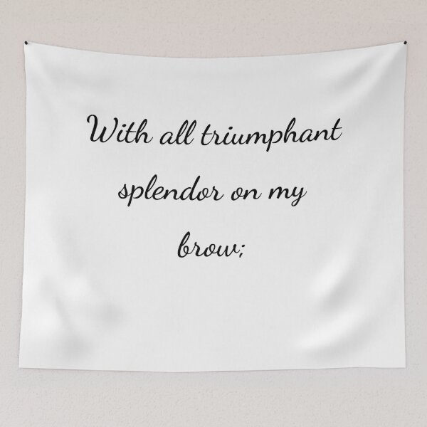 Item preview, "With all triumphant splendor on my brow;" - handwriting black designed and sold by ariksworld.