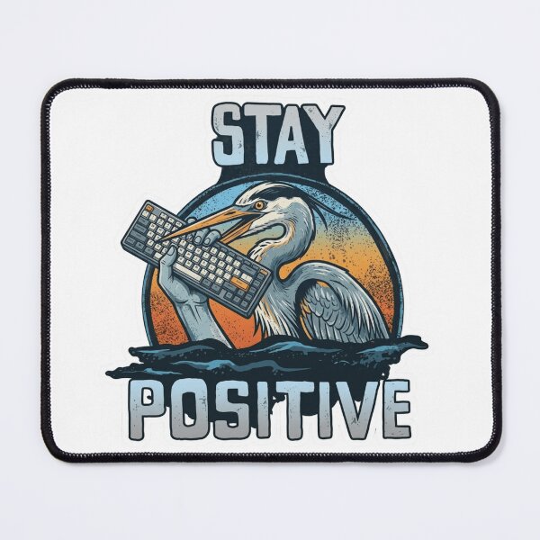 Item preview, Stay Positive Heron Office Design - Funny Corporate Motivation designed and sold by Dada-arts.