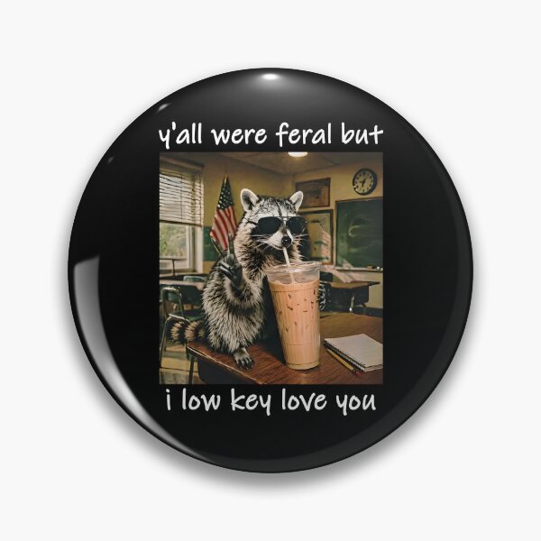 Item preview, Y’all Were Feral But I Low Key Love You designed and sold by iMojira.