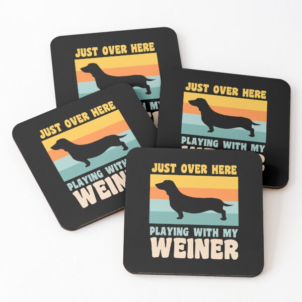 Item preview, Just Over Here Playing With My Weiner Dog Dachshund Dad designed and sold by OlyvieArt.