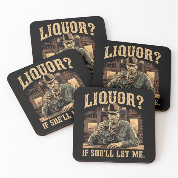 Item preview, Liquor? Yeah, if she'll let me. designed and sold by zingbing.