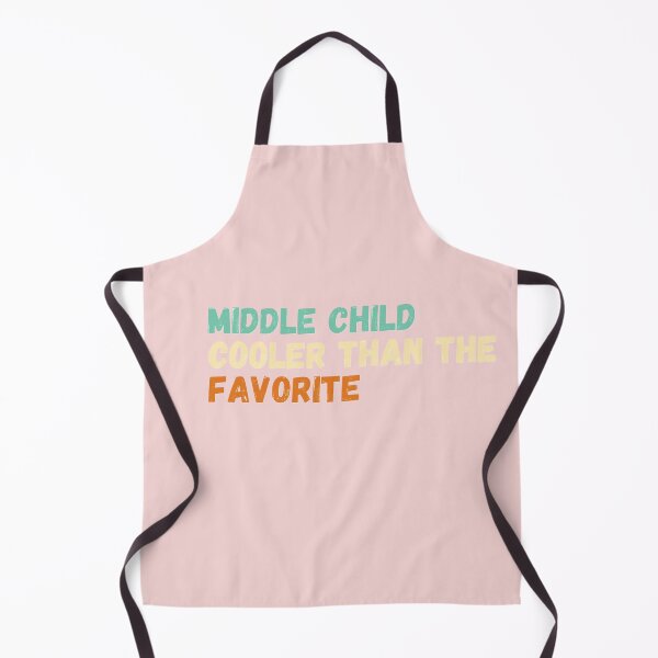 Item preview, Middle Child Cooler Than The Favorite designed and sold by alchemist1636 .