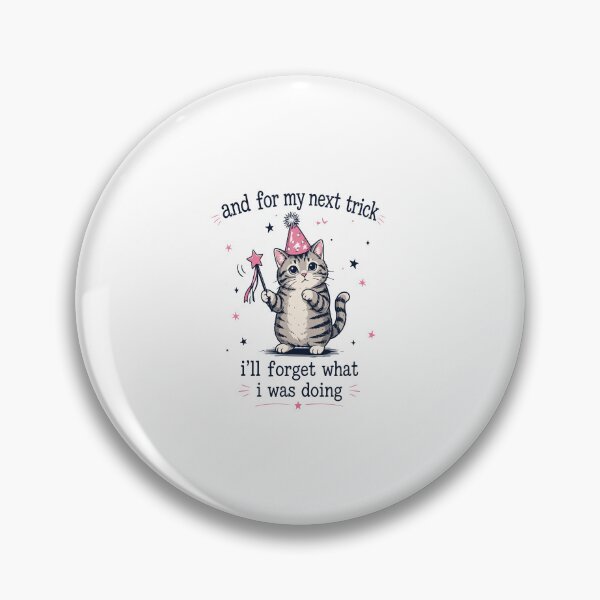Item preview, And For My Next Trick I’ll Forget What I Was Doing Funny Cat designed and sold by kiralynstration.