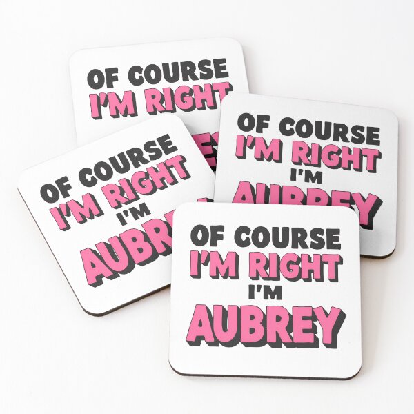 Item preview, Of Course I’m Right I’m Aubrey Funny Personalized Name Design designed and sold by Kavya Art.