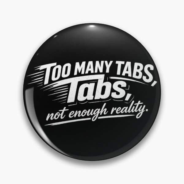 Item preview, Too Many Tabs Not Enough Reality – AI Burnout Quote – Sarcastic Introvert Humor designed and sold by Ladys-Gents.