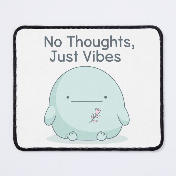 Item preview, No Thoughts Just Vibes Creature Art designed and sold by Didus_Studio.