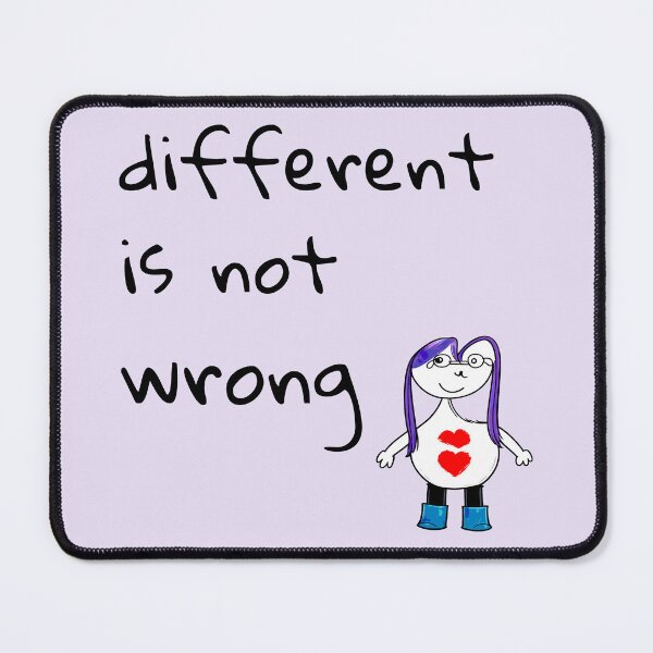 Item preview, Different Is Not Wrong Quote designed and sold by SoftBeing.