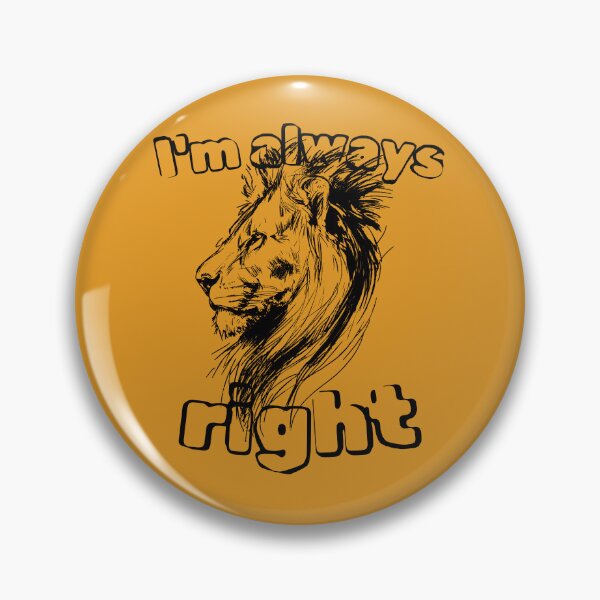 Item preview, Sarcastic Lion Head Illustration - I'm Always Right Shirt for Strong Personalities designed and sold by illeN-Art-World.