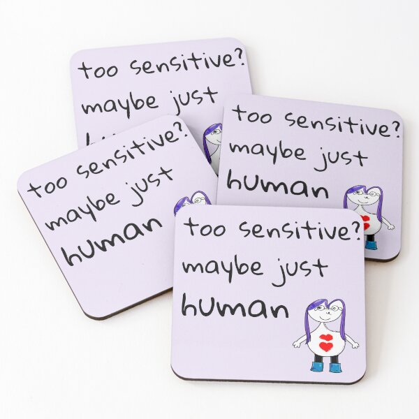Item preview, Too Sensitive? Maybe Just Human Quote designed and sold by SoftBeing.