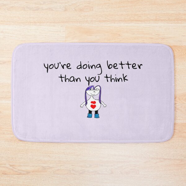 Item preview, You Are Doing Better Than You Think designed and sold by SoftBeing.