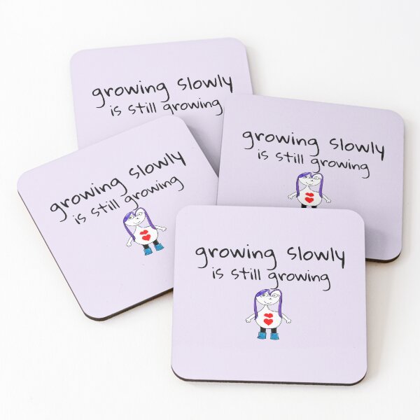 Item preview, Growing Slowly Is Still Growing  designed and sold by SoftBeing.
