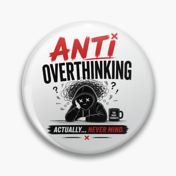 Item preview, Too Many Thoughts Humor designed and sold by the-dovlat.