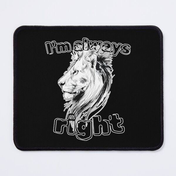 Item preview, I’m Always Right Shirt – Lion Design for Strong Personalities designed and sold by illeN-Art-World.