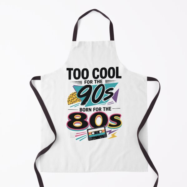 Item preview, Too cool for the 90s, born for the 80s designed and sold by FreshPixelArt.