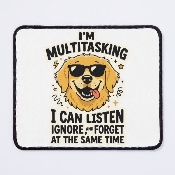 Item preview, Multitasking Dog Funny Golden Retriever Quote designed and sold by StillWildink.
