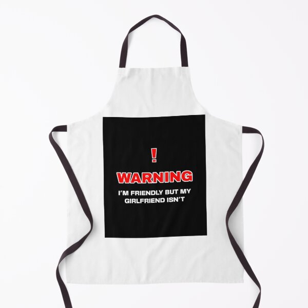 Item preview, I'm friendly but my girlfriend isn't! designed and sold by bluesquidink.