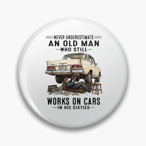 Item preview, Never Underestimate An Old Man Who Still Works On Cars In His Sixties designed and sold by sawczy-shop.