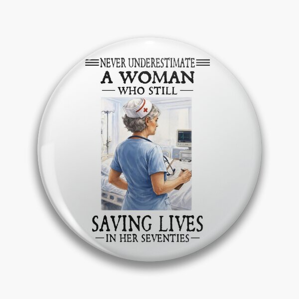 Item preview, Never Underestimate A Woman Who Still Saving Lives In Her Seventies designed and sold by sawczy-shop.