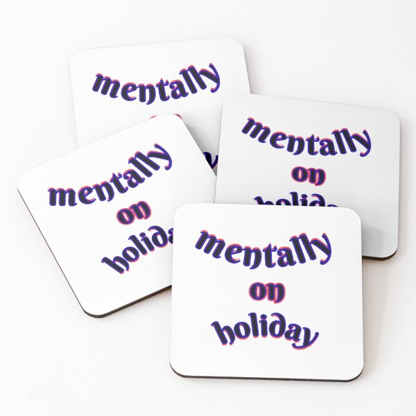 Item preview, Mentally On Holiday Funny Relatable Quote Design designed and sold by Snedsdigital.