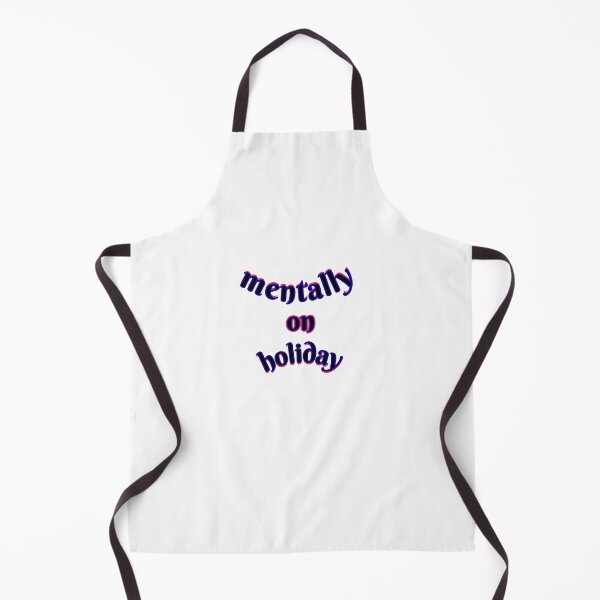 Item preview, Mentally On Holiday Funny Relatable Quote Design designed and sold by Snedsdigital.