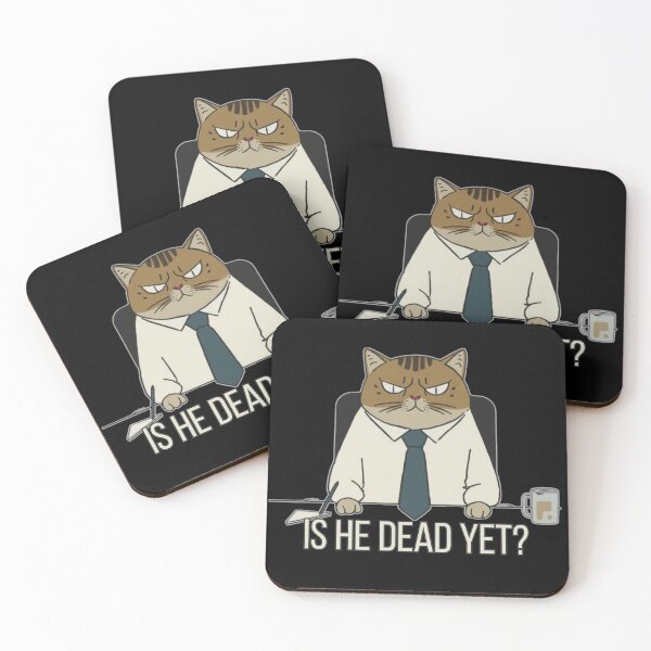 Item preview, Is He Dead Yet Office Cat Meme designed and sold by PROPera-design.
