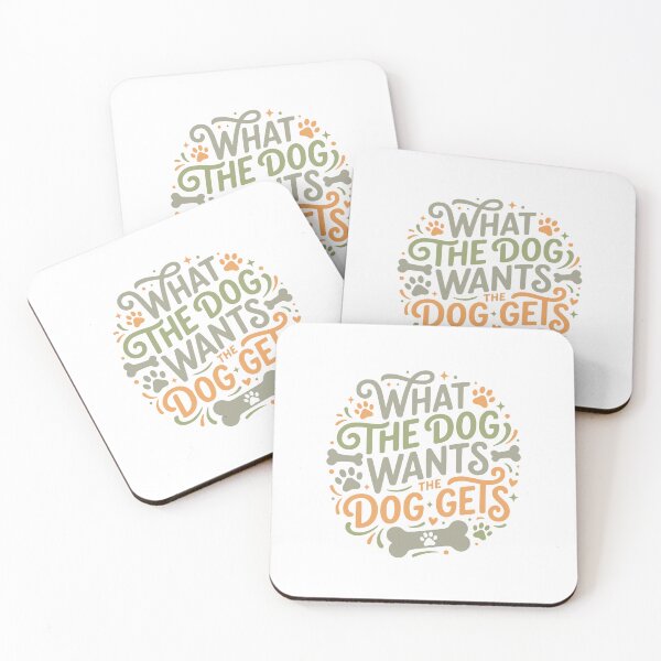 Item preview, What The Dog Wants The Dog Gets Funny Pet Owner designed and sold by AntiqueImages.