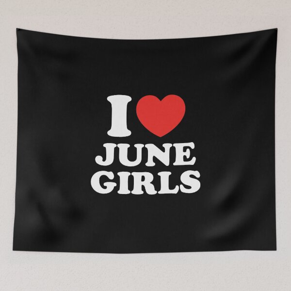 Item preview, I Love June Girls designed and sold by shitpostee.