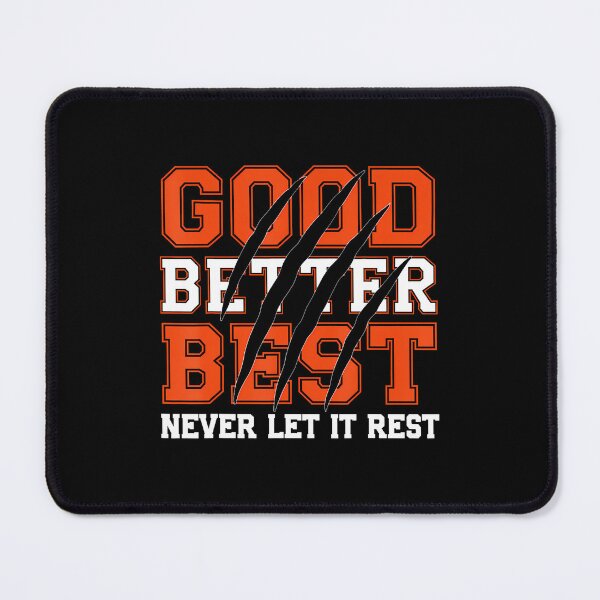 Item preview, Good Better Best Never Let It Rest Motivation Bear Claws designed and sold by ShilpyDesign.