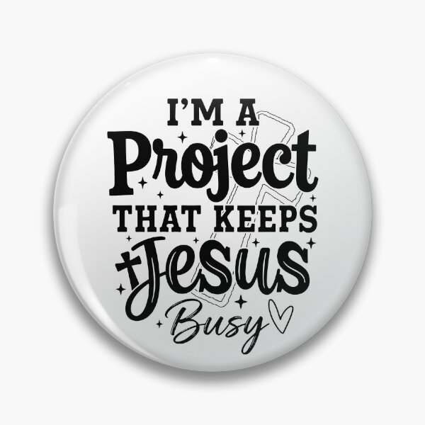 Item preview, I'm A Project that Keeps Jesus Busy designed and sold by Luxuriouss.