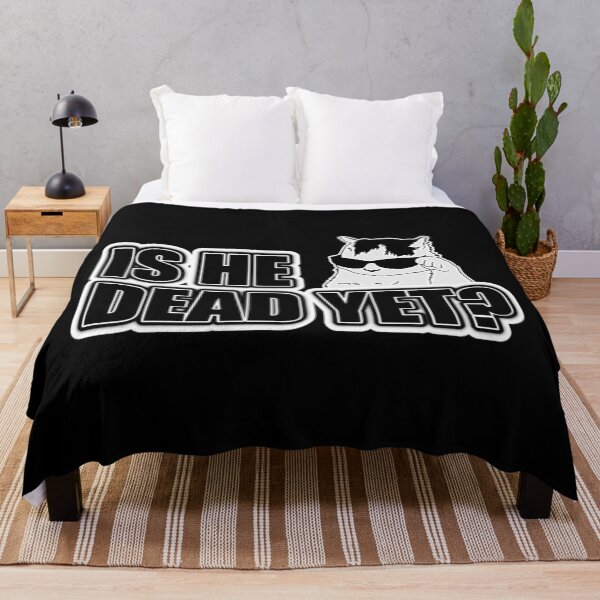 Item preview, Is He Dead Yet Cool Cat Meme designed and sold by PROPera-design.