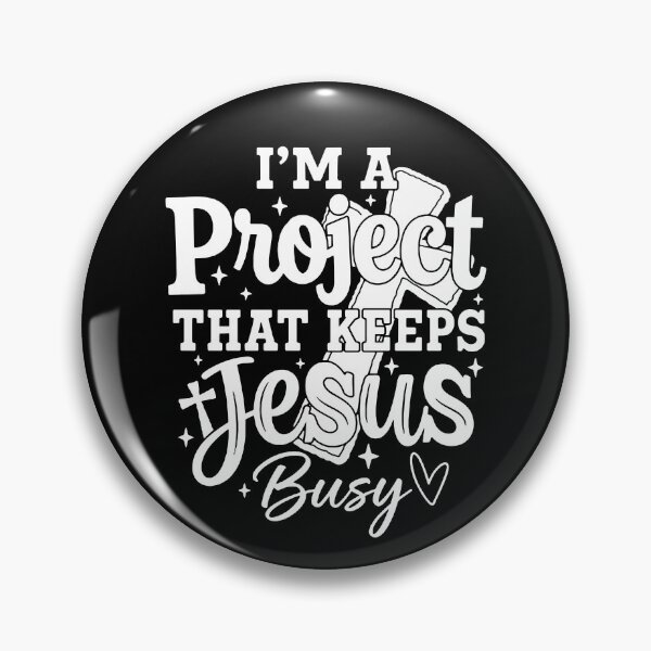 Item preview, I'm A Project that Keeps Jesus Busy designed and sold by Luxuriouss.