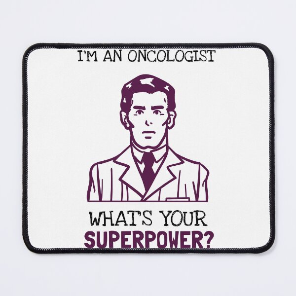 Item preview, I'm An Oncologist, What Is Your Superpower? designed and sold by LegendElite.