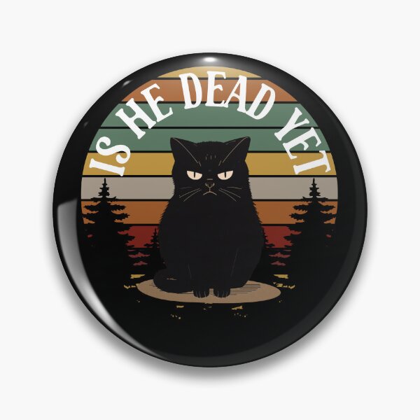 Item preview, IS HE DEAD YET designed and sold by zingbing.