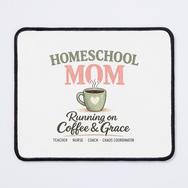 Item preview, Homeschool Mom Coffee and Grace Design designed and sold by BunBuntheDog-.