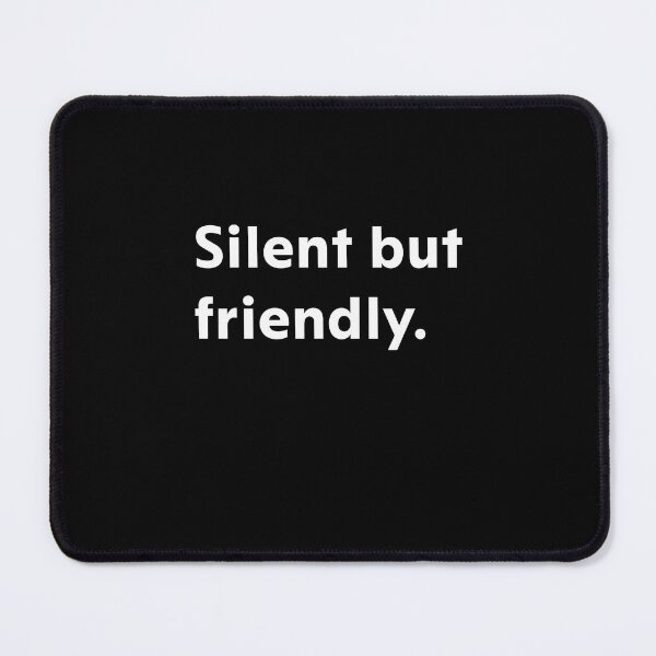 Item preview, Silent But Friendly designed and sold by upliv.