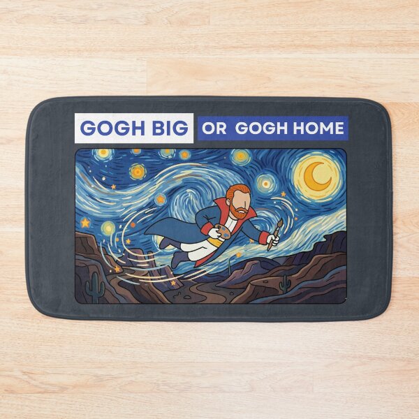Item preview, Van Gogh : Go Big or Go Home designed and sold by LifeParody.