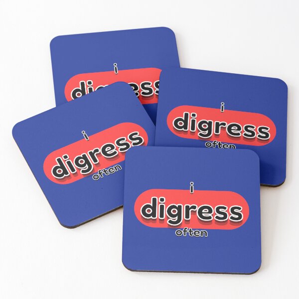 Item preview, I Digress Often Funny Conversation Quote Design designed and sold by Snedsdigital.