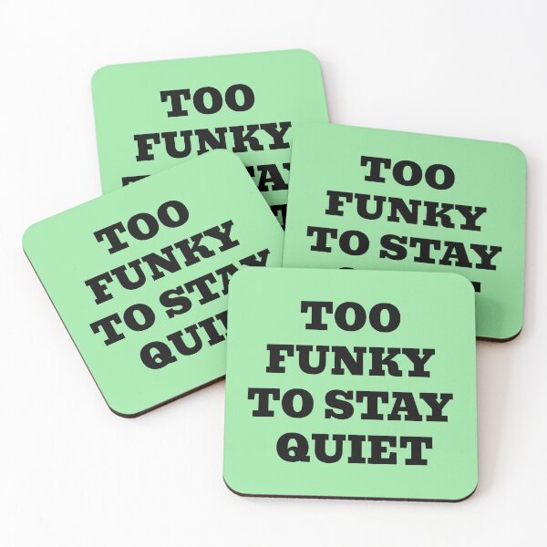 Item preview, Too Funky To Stay Quiet designed and sold by WakeNBake-Tees.