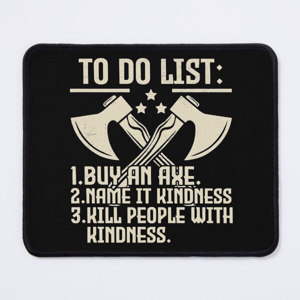 Item preview, Kill Them With Kindness Sarcastic Axe To Do List Funny Vintage designed and sold by haitrieuic96.