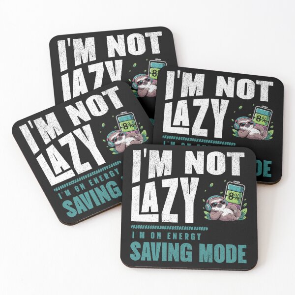 Item preview, I'm not lazy, i'm on energy saving mode, sloth designed and sold by bluesquidink.
