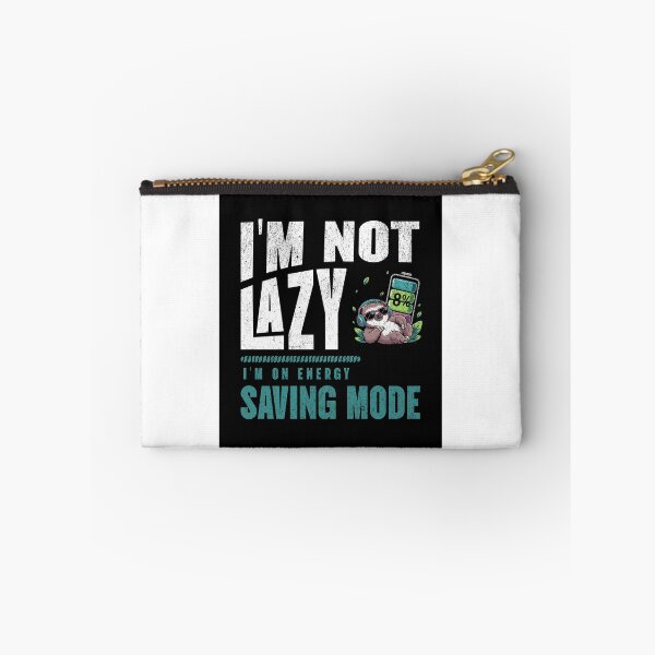 Item preview, I'm not lazy, i'm on energy saving mode, sloth designed and sold by bluesquidink.