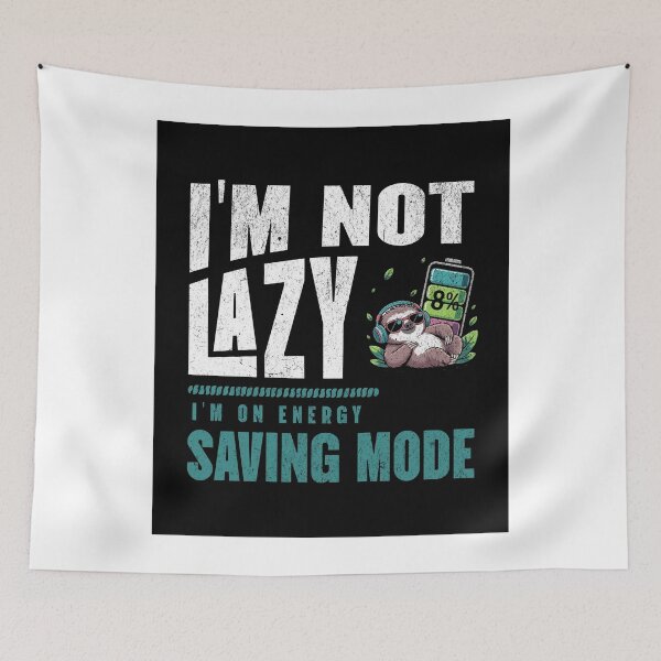 Item preview, I'm not lazy, i'm on energy saving mode, sloth designed and sold by bluesquidink.