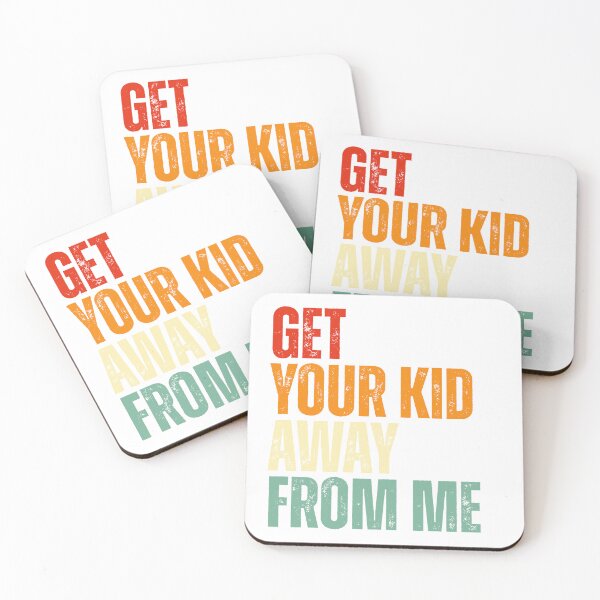 Item preview, Get Your Kid Away From Me designed and sold by Dondonmart.