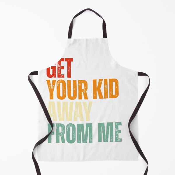Item preview, Get Your Kid Away From Me designed and sold by Dondonmart.
