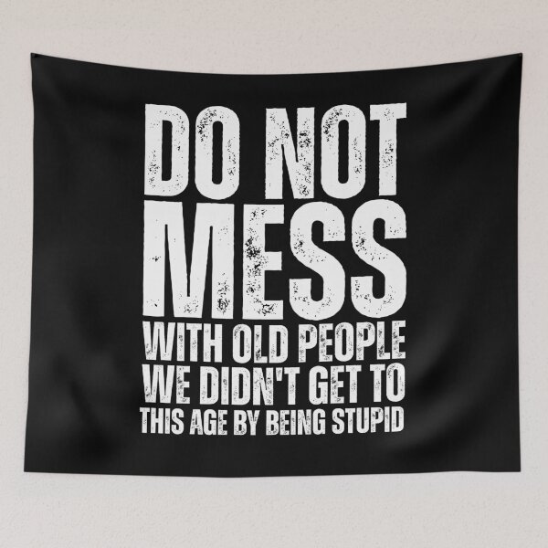 Item preview, Don't Mess With Old People Funny Sarcastic Retirement Gift designed and sold by Dondonmart.