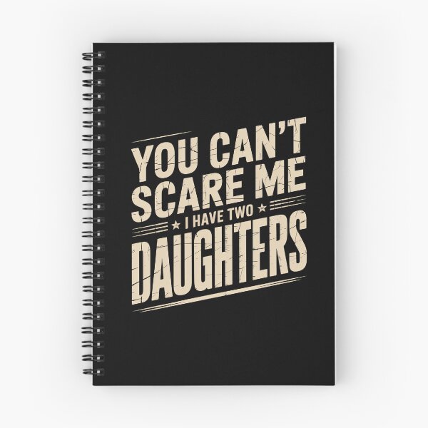 Item preview, You Can't Scare Me I Have Two Daughters Shirt Dad Tee designed and sold by Wild Pixel Studio.