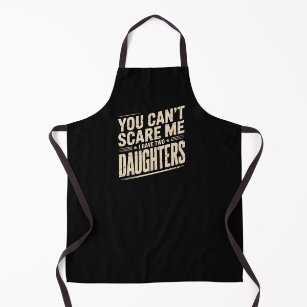 Item preview, You Can't Scare Me I Have Two Daughters Shirt Dad Tee designed and sold by Wild Pixel Studio.